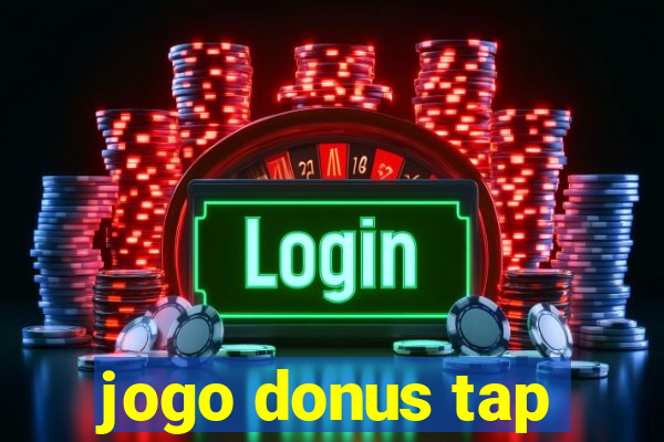 jogo donus tap